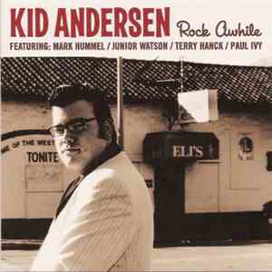 Kid Andersen - Rock Awhile mp3 album