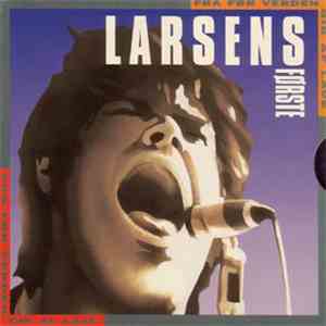 Kim Larsen - Larsens Første - Fra Før Verden Gik Af Lave mp3 album