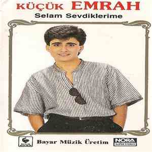 Küçük Emrah - Selam Sevdiklerime mp3 album