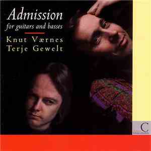 Knut Værnes • Terje Gewelt - Admission For Guitars And Basses mp3 album