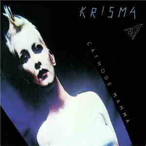 Krisma - Cathode Mamma mp3 album