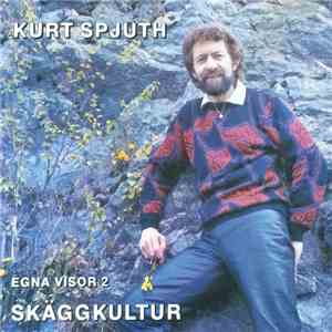 Kurt Spjuth - Egna Visor 2 - Skäggkultur mp3 album