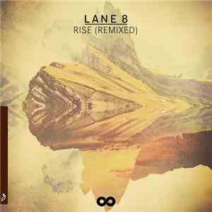 Lane 8 - Rise (Remixed) mp3 album