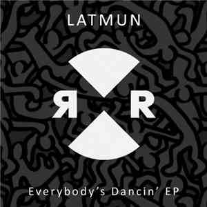 Latmun - Everybody's Dancin' EP mp3 album