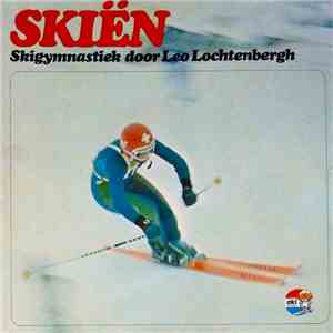 Leo Lochtenbergh - Skiën - Skigymnastiek Door Leo Lochtenbergh mp3 album