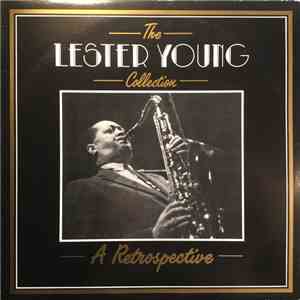Lester Young - The Lester Young Collection - A Retrospective mp3 album