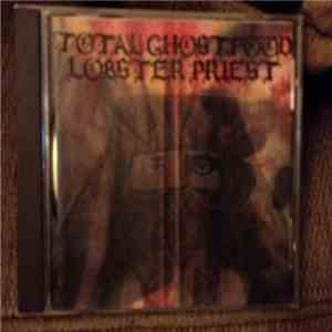 Lobster Priest - Total Ghost Food mp3 album