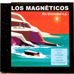 Los Magnéticos - Sin Gravedad mp3 album