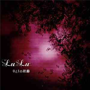 LuLu  - 0 To 1 No Kyori mp3 album