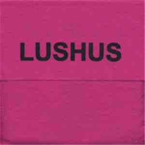 Lushus - Red Blushes mp3 album