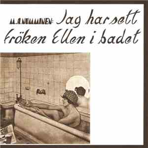 M.A. Numminen - Jag Har Sett Fröken Ellen I Badet mp3 album