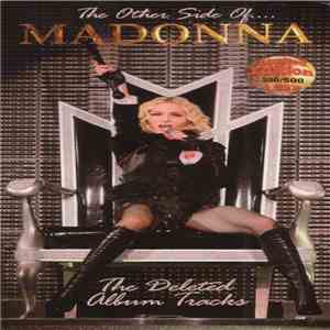 Madonna - The Other Side Of.... Madonna (The Deleted Album Tracks) mp3 album