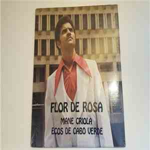 Mane Criola - Flor de Rosa - Ecos de Cabo Verde mp3 album