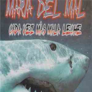 Maria Del Mal - Cada Vez Más Mala Leche mp3 album