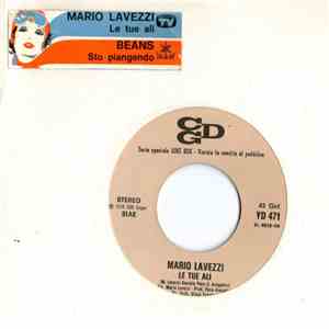 Mario Lavezzi / I Beans - Le Tue Ali / Sto Piangendo mp3 album