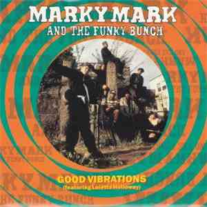 Marky Mark And The Funky Bunch - Good Vibrations mp3 album