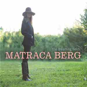 Matraca Berg - The Dreaming Fields mp3 album