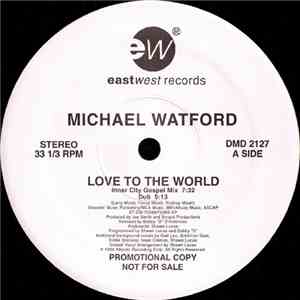 Michael Watford - Love To The World mp3 album