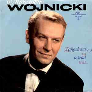 Mieczysław Wojnicki - Zakochani Są Wśród Nas mp3 album