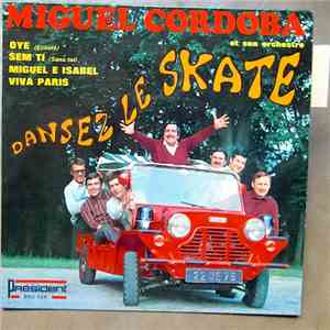 Miguel Cordoba Et Son Orchestre - Dansez Le Skate mp3 album