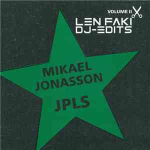 Mikael Jonasson / JPLS - Len Faki DJ-Edits Volume II mp3 album