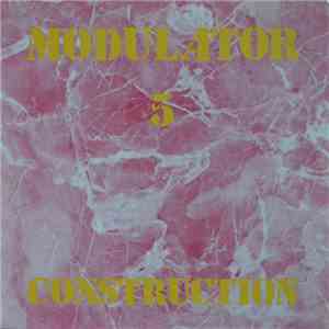 Modulator 5 - Construction mp3 album