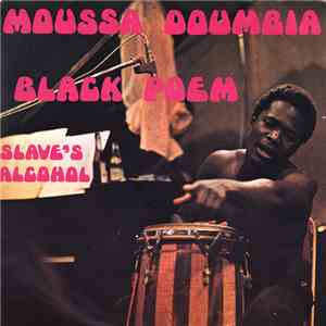 Moussa Doumbia - Black Poem / Slave's Alcohol mp3 album
