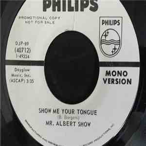 Mr. Albert Show - Show Me Your Tongue/ mp3 album