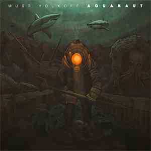 Must Volkoff - Aquanaut mp3 album