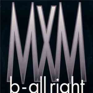 MXM  - B - All Right mp3 album