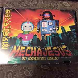 Mystechs - Mechajesus Vs Football Hero mp3 album