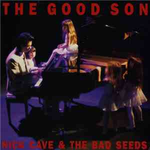 Nick Cave & The Bad Seeds - The Good Son mp3 album