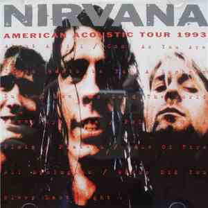 Nirvana - American Acoustic Tour 1993 mp3 album