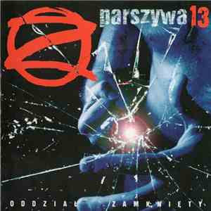 Oddział Zamknięty - Parszywa 13 mp3 album