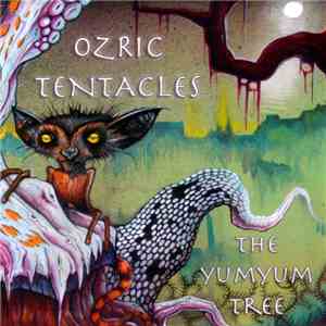 Ozric Tentacles - The YumYum Tree mp3 album