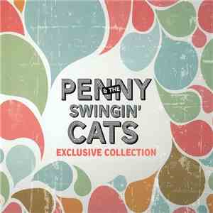 Penny And The Swingin' Cats - Exclusive Collection mp3 album