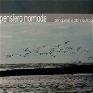 Pensiero Nomade - Per Questi E Altri Naufragi mp3 album