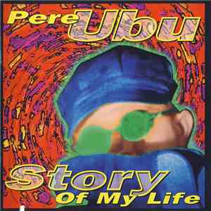 Pere Ubu - Story Of My Life mp3 album