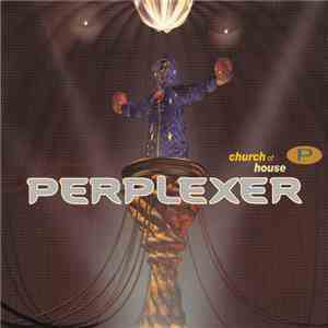 Perplexer - Church Of House mp3 album