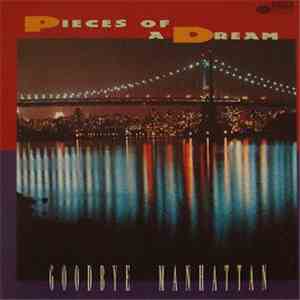 Pieces Of A Dream - Goodbye Manhattan mp3 album
