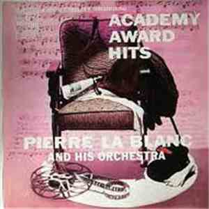 Pierre La Blanc And His Orchestra - Academy Award Hits mp3 album