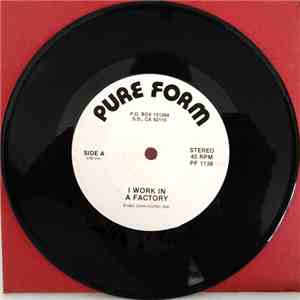Pure Form - I Work In A Factory / Truth mp3 album