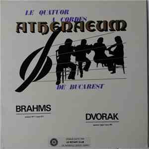 Quatuor Athenaeum, Johannes Brahms, Antonín Dvořák - Le Quatuor A Cordes Athenaeum de Bucarest mp3 album
