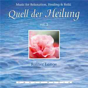 Rainer Lange - Quell Der Heilung Vol. 2 mp3 album