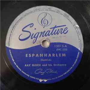Ray Bloch And His Orchestra - Espanharlem / Jealousy mp3 album