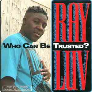 Ray Luv - Who Can Be Trusted? mp3 album