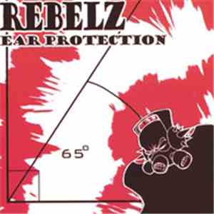Rebelz - Ear Protection mp3 album