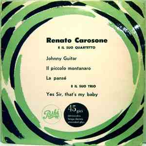 Renato Carosone - Johnny Guitar / Il Piccolo Montanaro / La Pansé / Yes Sir, That's My Baby mp3 album