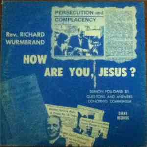 Rev. Richard Wurmbrand - How Are You Jesus? mp3 album