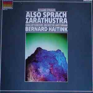 Richard Strauss / Bernard Haitink, Concertgebouw-Orchester Amsterdam - Also Sprach Zarathustra, Op. 30 mp3 album